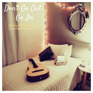Don't Go Out. Go In - Guitar Instrumentals