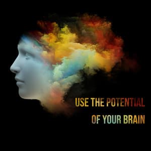 Use the Potential of Your Brain - Collection of 15 New Age Melodies That Stimulate the Mind to Work, Deep Focus, Reading Comprehension, Improve Memory, Lost in the Book - Feeling Good Club