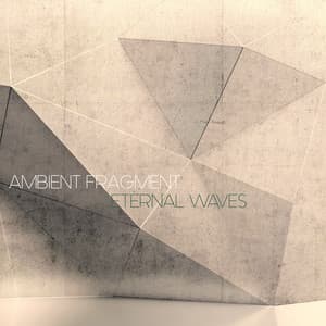 Eternal Waves - Ambient Fragment