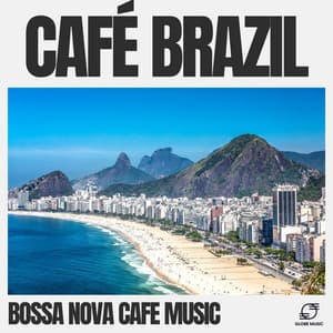 Café Brazil - Bossa Nova Cafe Music