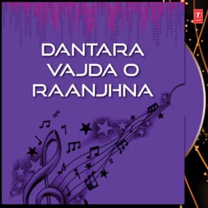 Dantara Vajda O Raanjhna - Karnail Rana