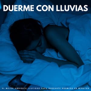 Duerme Con Lluvias: El Mejor Ambiente Lluvioso Para Quedarte Dormido En Minutos - Sueño Lucido