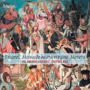 Brumel: Missa De beata virgine & Motets - Antoine Brumel