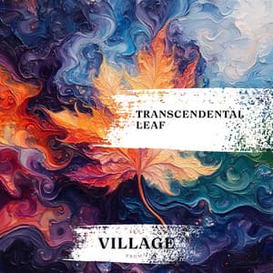 Transcendental Leaf - Zen from Village