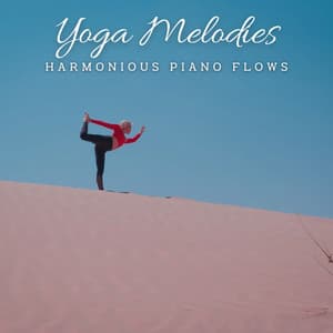 Harmonious Piano Flows: Yoga Melodies - Relaxing Piano Radio