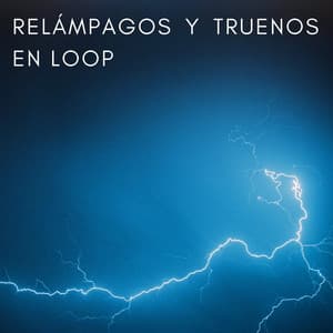 Relámpagos Y Truenos En Loop - Tormentas eléctricas y sonidos de lluvia