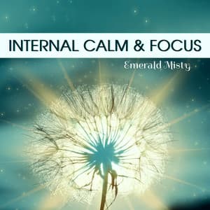 Internal Calm & Focus - Emerald Misty