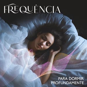 Frequência para Dormir Profundamente - Academia de Relaxamento Espiritual