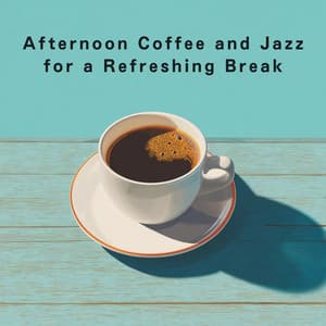 Afternoon Coffee and Jazz for a Refreshing Break - Relaxing Piano Crew