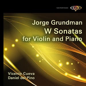 Jorge Grundman: W Sonatas for Violin & Piano - Jorge Grundman