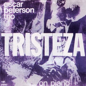 Tristeza on Piano - Oscar Peterson Trio