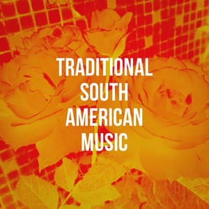 Traditional South American Music - Music World