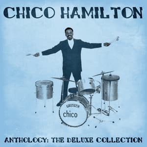 Anthology: The Deluxe Collection - Chico Hamilton