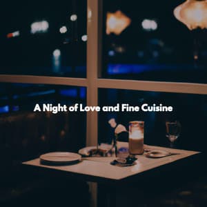 A Night of Love and Fine Cuisine - Chill Jazz