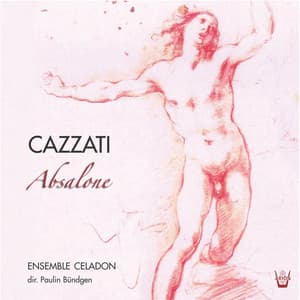 Cazzati : Absalone ed altre cantate... - Maurizio Cazzati