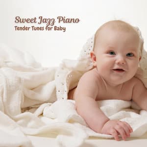 Sweet Jazz Piano: Tender Tunes for Baby - Café titi