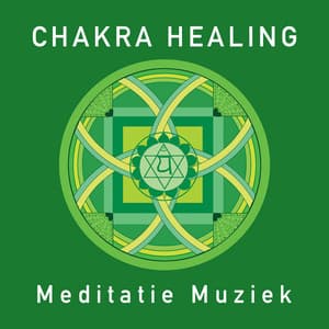 Chakra Healing - Chakra Meditatie Muziek - Diepe Ontspanning