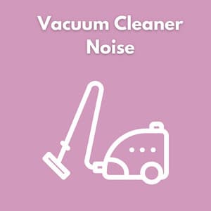 Vacuum Cleaner Noise - Sleep Sound Factory