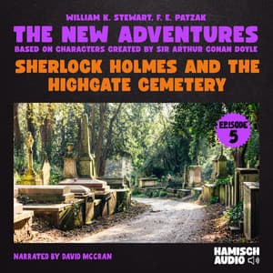 Sherlock Holmes and the Highgate Cemetery - The New Adventures of Sherlock Holmes