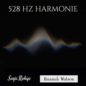 528 Hz Harmonie: Autogenes Training & DNA-Reparatur - Sonja Ruhige