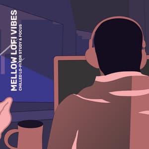 Mellow LoFi Vibes: Chilled Lo-Fi for Study & Focus - Lo-Fi Chillout Beats