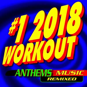 #1 2018 Workout Anthems Music Remixed - Workout Buddy