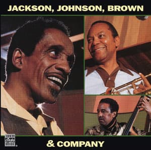 Jackson, Johnson, Brown & Company - Milt Jackson