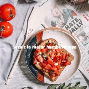 Servir la mejor hamburguesa - Relaxing Bossa Nova Artisanal