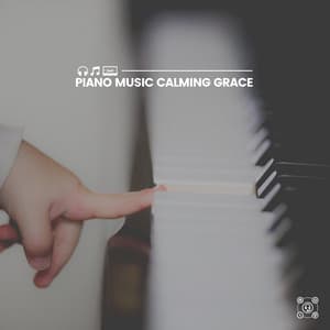 Piano Music Calming Grace - Piano Calm