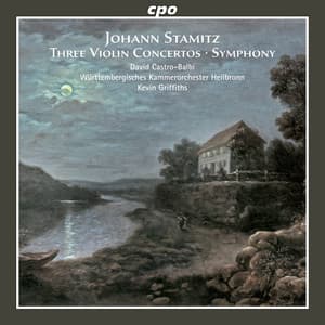 Three Violin Concertos & Symphony - Johann Stamitz