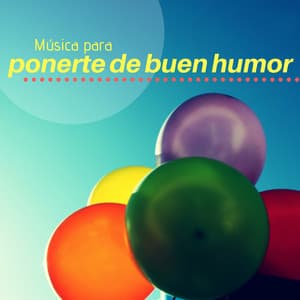 Música para Ponerte de Buen Humor - Las Canciones Instrumentales y New Age que te Alegrarán el Día - Buena Mañana