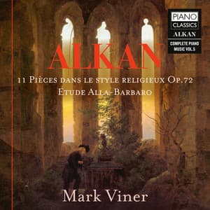 Alkan: 11 Pièces dans le style religieux, Op. 72, Étude Alla-Barbaro - Charles-Valentin Alkan