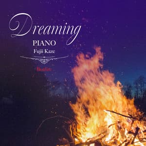 Dreaming Piano Fujii Kaze-Bonfire - Healing Energy
