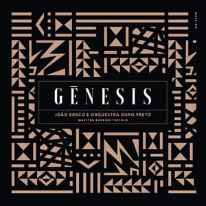 João Bosco e Orquestra Ouro Preto: Gênesis - João Bosco