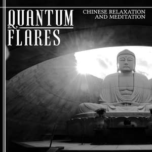 Quantum Flares - Chinese Relaxation and Meditation