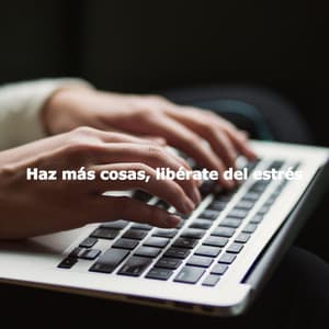 Haz más cosas, libérate del estrés - Cena Musica Ambiente
