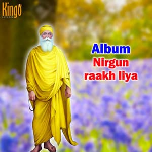 Nirgun Raakh Liya - Jagdip Singh