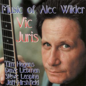 Music Of Alec Wilder - Vic Juris