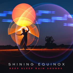 Shining Equinox - Deep Sleep Rain Sounds