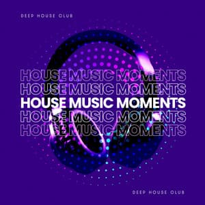 House Music Moments - Deep House Club