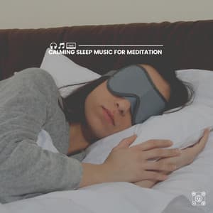 Calming Sleep Music for Meditation - Deep Sleep Music Maestro