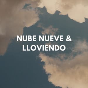 Nube Nueve & Lloviendo - Príncipe de la lluvia