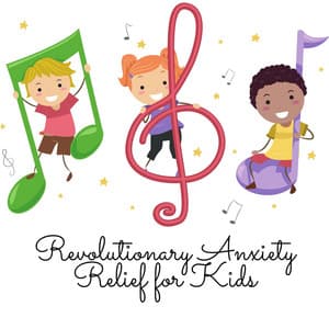 Revolutionary Anxiety Relief for Kids: Conscious, Mindful and Serene - Children Mindfulness Universe
