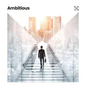 Ambitious - Calm Music
