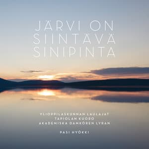 Järvi on siintävä sinipinta - YL Male Voice Choir