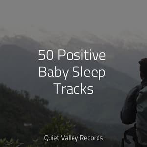 50 Positive Baby Sleep Tracks - Weather Factory