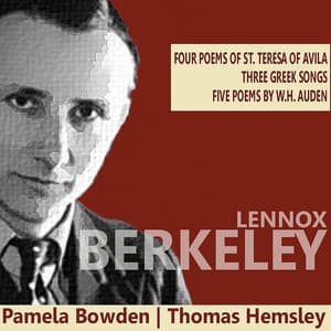 Berkeley: Four Poems of St. Teresa of Avila, Three Greek Songs, Give Poems of W. H. Auden - Collegium Musicum Londinii