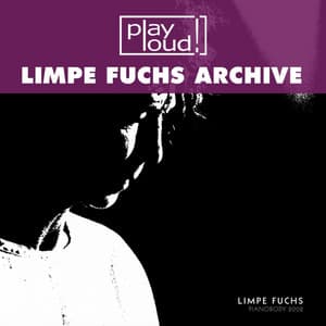 Pianobody 2002 - Limpe Fuchs