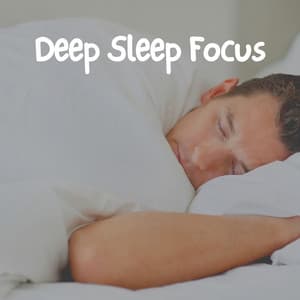 Deep Sleep Focus - Sleep Meditations