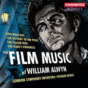 The Film Music of William Alwyn, Vol. 1 - William Alwyn